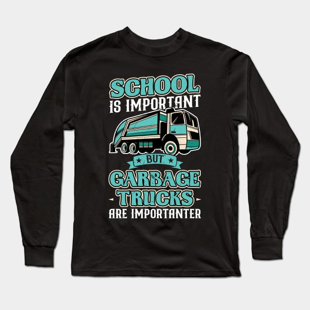 Garbage Trucks are importanter Long Sleeve T-Shirt by Peco-Designs